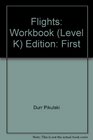 Flights: Workbook (Level K)
