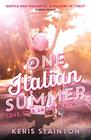 One Italian Summer 'Gentle and romantic A holiday in itself' Rainbow Rowell