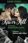 Kiss or Kill Under the Northern Lights