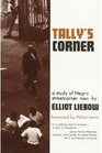 Tally's Corner A study of Negro streetcorner men