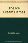 The Ice Cream Heroes