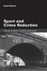 Sport and Crime Reduction The Role of Sports in Tackling Youth Crime