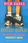 Solid Gold The Two Bestselling Novels Bachelor Kisses / Perfect Skin