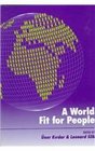 A World Fit for People Thinkers From Many Countries Address the Political Economic and Social Problems of Our Time