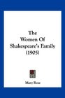 The Women Of Shakespeare's Family
