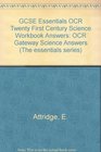 OCR Twenty First Century GCSE Science Essentials Workbook Answers OCR Gateway Science Answers