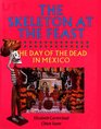 The Skeleton at the Feast The Day of the Dead in Mexico