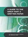 A Guide to the MRCP Part 2 Written Paper