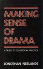 Making Sense of Drama A Guide to Classroom Practice