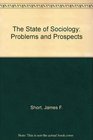 The State of Sociology Problems and Prospects