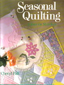 Seasonal Quilting A Year in Stitches