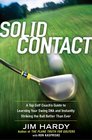 Solid Contact A Top Coach's Guide to Learning Your Swing DNA and Instantly Striking the Ball Better Than Ever