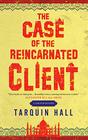 Case of the Reincarnated Client The
