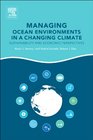 Managing Ocean Environments in a Changing Climate: Sustainability and Economic Perspectives