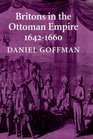 Britons in the Ottoman Empire 16421660