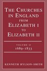 The Churches in England from Elizabeth I to Elizabeth II Volume II 16891833