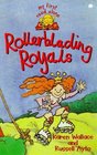Rollerblading Royals