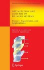 Optimization and Control of Bilinear Systems Theory Algorithms and Applications