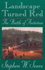 Landscape Turned Red  The Battle of Antietam