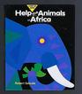 Help the Animals of Africa (A Pop Up Book)