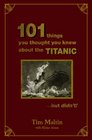 101 Things You Thought You Knew About the Titanic But Didn't