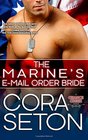 The Marine's E-Mail Order Bride (The Heroes of Chance Creek) (Volume 3)