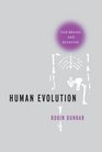 Human Evolution Our Brains and Behavior