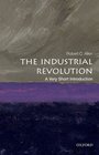 The Industrial Revolution A Very Short Introduction