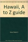 Hawaii A to Z guide