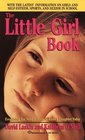 The Little Girl Book Everything You Need to Know to Raise a Daughter Today