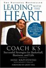 Leading with the Heart  Coach K's Successful Strategies for Basketball Business and Life