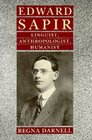 Edward Sapir Linguist Anthropologist Humanist