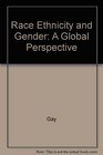 Race Ethnicity and Gender A Global Perspective
