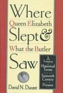 Where Queen Elizabeth Slept  What the Butler Saw Historical Terms from the Sixteenth Century to the Present