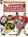 Hockey Superstars Champion Nhl Defensemen