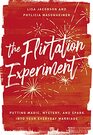 The Flirtation Experiment Putting Magic Mystery and Spark Into Your Everyday Marriage