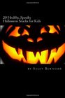 20 Healthy Spooky Halloween Snacks for Kids