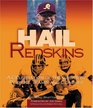 Hail Redskins A Celebration of the Greateest Players Teams and Coaches