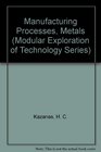 Manufacturing Processes Metals