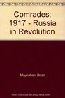 Comrades 1917Russia in Revolution