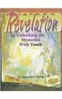 Revelation Unlocking the Mysteries With Youth