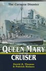 Queen Mary and the Cruiser The Curacoa Disaster