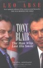 Tony Blair the Man Who Lost His Smile