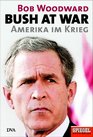 Bush at war Amerika im Krieg