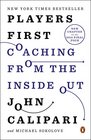 Players First Coaching from the Inside Out