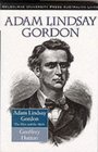Adam Lindsay Gordon The Man and the Myth
