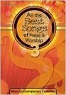 All the Best Songs of Praise and Worship 3: More Contemporary Favorites (Sacred Folio)