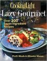 The Lazy Gourmet: Over 200 Seven-Ingredient Recipes (Cooking Light)