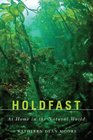 Holdfast At Home in the Natural World