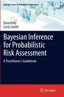 Bayesian Inference for Probabilistic Risk Assessment A Practitioner's Guidebook